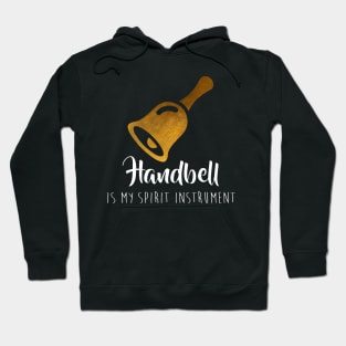 My Hand Bells Are My Spirit Instruments Hoodie